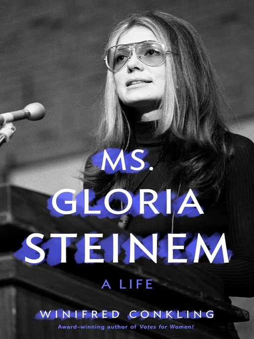 Title details for Ms. Gloria Steinem by Winifred Conkling - Wait list